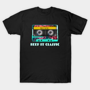 Keep It Classic T-Shirt